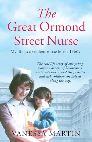 Beispielbild fr The Great Ormond Street Nurse: My Life as a Student Nurse in the 1960s zum Verkauf von WorldofBooks