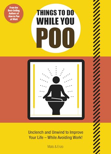 Stock image for Things to Do While You Poo: From the Bestselling Authors of 'How to Poo at Work' for sale by SecondSale