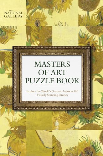 Beispielbild fr The National Gallery Masters of Art Puzzle Book: Explore the world's greatest artists in 100 stunning puzzles zum Verkauf von SecondSale