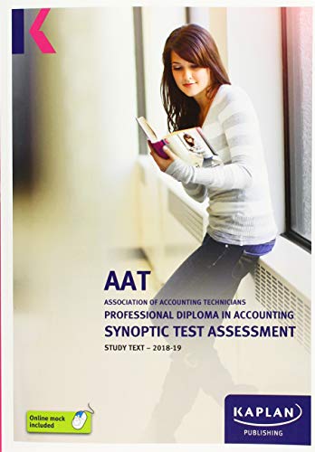 Beispielbild fr PROFESSIONAL DIPLOMA IN ACCOUNTING SYNOPTIC TEST ASSESSMENT - STUDY TEXT (Aat Study Texts) zum Verkauf von AwesomeBooks