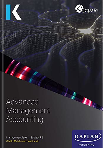 Beispielbild fr P2 ADVANCED MANAGEMENT ACCOUNTING - EXAM PACTICE KIT zum Verkauf von WorldofBooks