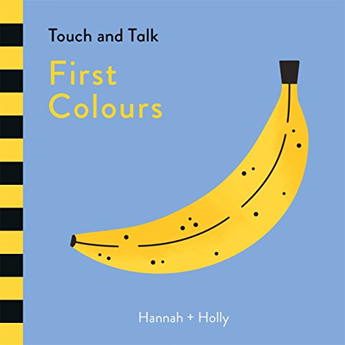 Stock image for Hannah + Holly Touch and Talk: First Colours (Touch and Talk) for sale by Reuseabook