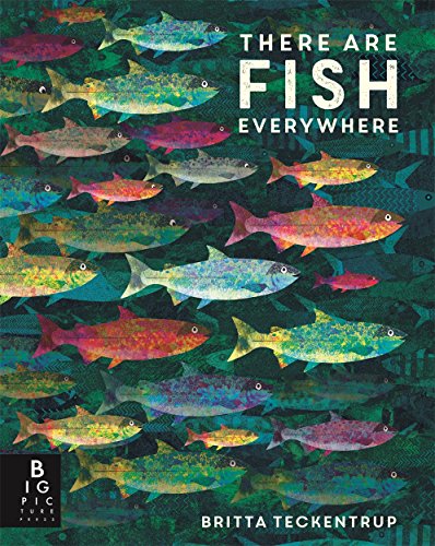 Beispielbild fr There are Fish Everywhere (Britta Teckentrup Everywhere) zum Verkauf von WorldofBooks