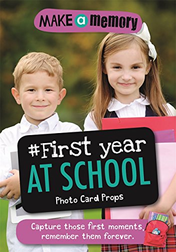 Beispielbild fr Make a Memory #First Year at School Photo Card Props: Capture those first moments, remember them forever. zum Verkauf von Reuseabook