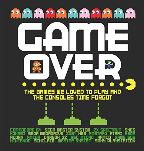 Stock image for Game Over: The games we loved to play and the consoles time forgot. for sale by WorldofBooks