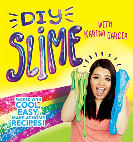 Stock image for DIY Slime with Karina Garcia: Packed with cool, easy, make-at-home recipes! for sale by SecondSale