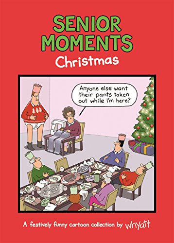 Beispielbild fr Senior Moments: Christmas: A festively funny cartoon collection by Whyatt zum Verkauf von WorldofBooks