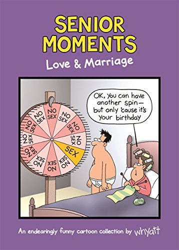 Stock image for Senior Moments: Love & Marriage: An endearingly funny cartoon collection by Whyatt for sale by WorldofBooks