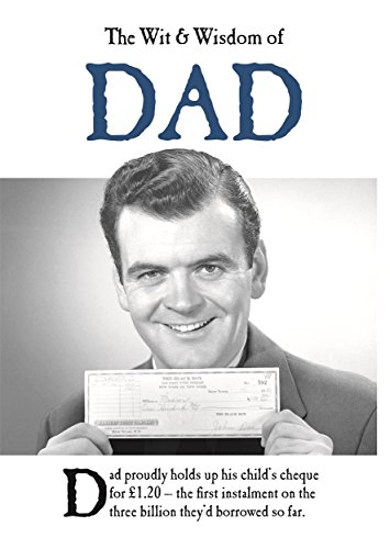 Stock image for The Wit & Wisdom of Dad: from the BESTSELLING Greetings Cards Emotional Rescue. (The Wit and Wisdom of.) for sale by WorldofBooks