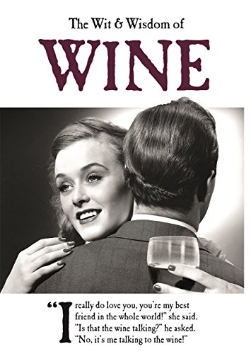 Stock image for The Wit and Wisdom of Wine: from the BESTSELLING Greetings Cards Emotional Rescue for sale by WorldofBooks