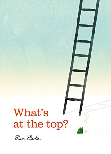 Beispielbild fr What's at the Top?: Marc Martin zum Verkauf von WorldofBooks