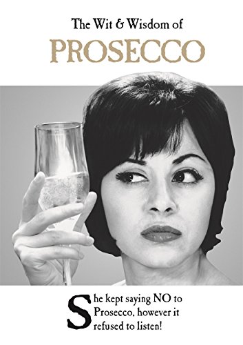 Stock image for The Wit & Wisdom of Prosecco (The Wit and Wisdom of.) for sale by SecondSale