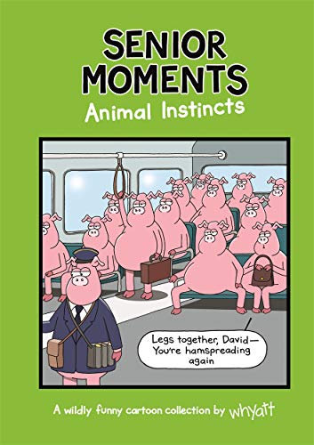 Beispielbild fr Senior Moments: Animal Instincts: A timelessly funny cartoon collection by Whyatt zum Verkauf von WorldofBooks