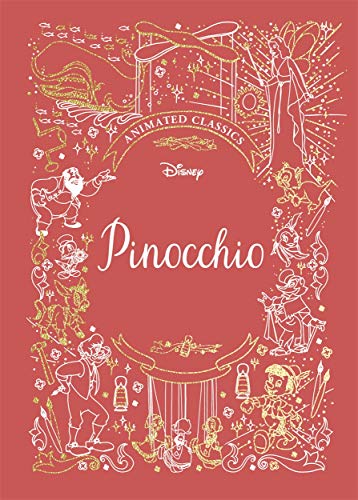 Pinocchio (Disney Animated Classics) : A deluxe gift book of the classic film Pinocchio (Disney Animated Classics) : A deluxe gift book of the classic film
