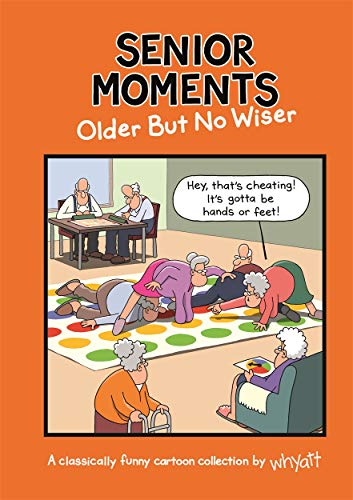 Beispielbild fr Senior Moments: Older but no wiser zum Verkauf von WorldofBooks