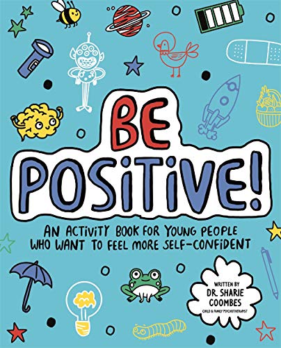 Imagen de archivo de Be Positive! Mindful Kids: An activity book for children who want to feel more self-confident a la venta por AwesomeBooks