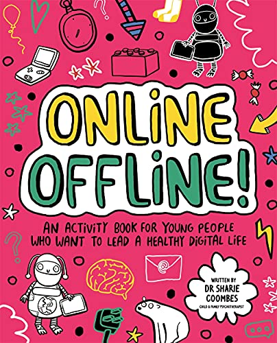 Stock image for Online Offline! Mindful Kids: An activity book for young people who want to lead a healthy digital life for sale by WorldofBooks