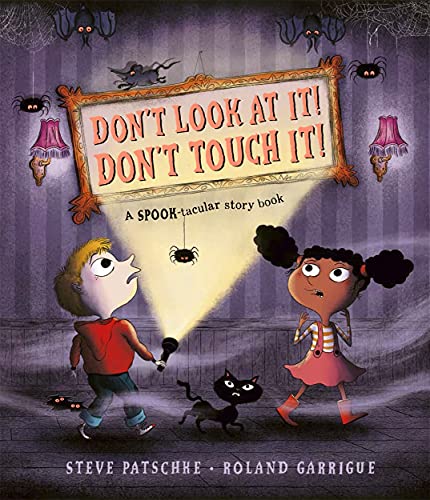 Beispielbild fr Don't Look At It! Don't Touch It! zum Verkauf von WorldofBooks