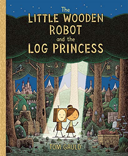Imagen de archivo de The Little Wooden Robot and the Log Princess: Winner of Foyles Childrens Book of the Year a la venta por WorldofBooks