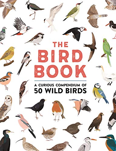 Beispielbild fr The Bird Book: A curious compendium of 50 wild birds zum Verkauf von WorldofBooks