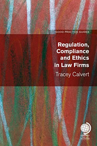 Imagen de archivo de Good Practice Guides: Regulation, Compliance and Ethics in Law Firms a la venta por Anybook.com