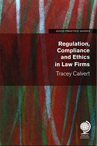 Stock image for Good Practice Guides: Regulation, Compliance and Ethics in Law Firms for sale by Anybook.com