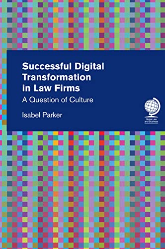 Imagen de archivo de Successful Digital Transformation in Law Firms : A Question of Culture a la venta por Better World Books: West