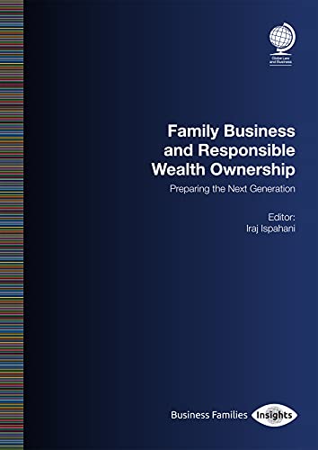 Stock image for Family Business and Responsible Wealth Ownership: Preparing the Next Generation [Paperback] Ispahani, Iraj for sale by Brook Bookstore