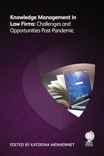 Imagen de archivo de Knowledge Management in Law Firms: Challenges and Opportunities Post-Pandemic a la venta por Revaluation Books
