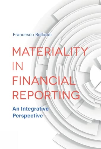 9781787437371: Materiality in Financial Reporting: An Integrative Perspective