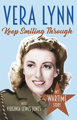 Imagen de archivo de Keep Smiling Through : My Wartime Story a la venta por Better World Books