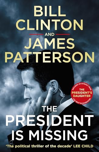 Beispielbild fr The President is Missing: The political thriller of the decade (Bill Clinton & James Patterson stand-alone thrillers, 1) zum Verkauf von Goldstone Books