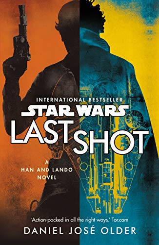 Stock image for Star Wars: Last Shot: A Han and Lando Novel for sale by WorldofBooks