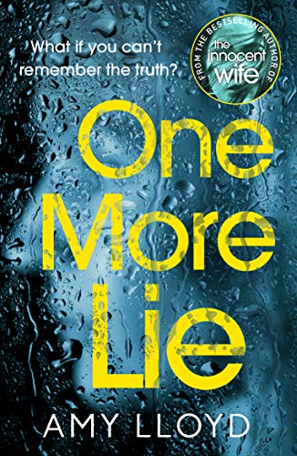 Stock image for One More Lie: This chilling psychological thriller will hook you from page one for sale by SecondSale