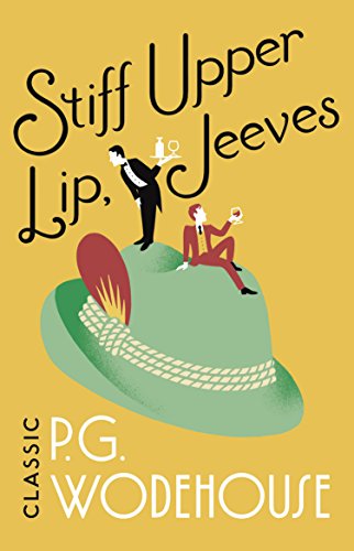 Stock image for Stiff Upper Lip, Jeeves: (Jeeves & Wooster) (Jeeves & Wooster, 10) for sale by WorldofBooks