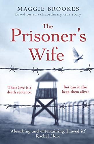 Beispielbild fr The Prisoner's Wife: based on an inspiring true story zum Verkauf von WorldofBooks