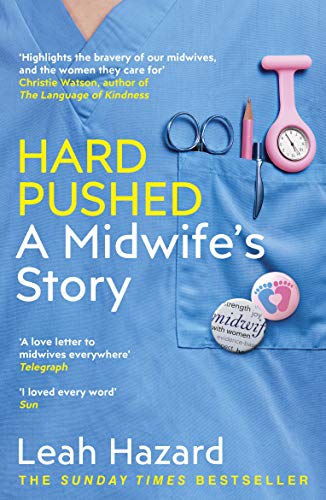 Beispielbild fr Hard Pushed : A Midwife's Story zum Verkauf von Better World Books