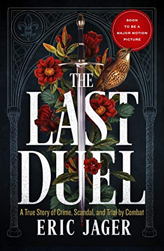 Stock image for The Last Duel: Now a major film starring Matt Damon, Adam Driver and Jodie Comer for sale by WorldofBooks