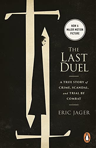 Imagen de archivo de The Last Duel: Now a major film starring Matt Damon, Adam Driver and Jodie Comer a la venta por WorldofBooks
