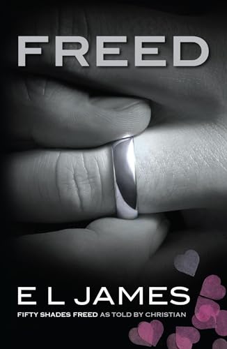 Beispielbild fr Freed: The #1 Sunday Times bestseller (Fifty Shades, 6) zum Verkauf von WorldofBooks