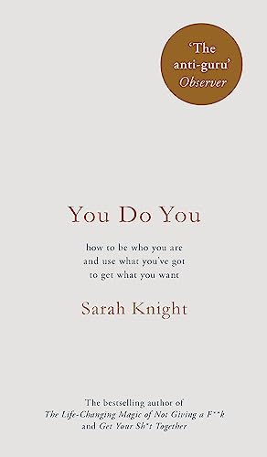 Beispielbild fr You Do You: (A No-F**ks-Given Guide) how to be who you are and use what you've got to get what you want zum Verkauf von AwesomeBooks