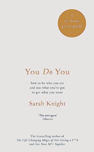 Beispielbild fr You Do You: How to Be Who You Are to Get What You Want (A No F*cks Given Guide) zum Verkauf von WorldofBooks