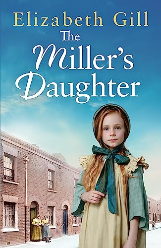 Beispielbild fr The Miller's Daughter: Will she be forever destined to the workhouse? zum Verkauf von WorldofBooks