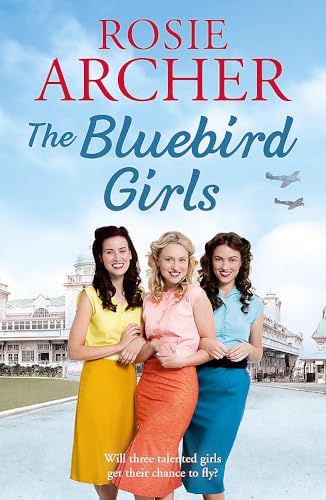 Beispielbild fr The Bluebird Girls: The Bluebird Girls 1 zum Verkauf von WorldofBooks