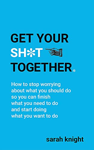 Beispielbild fr Get Your Sh*t Together (A No F*cks Given Guide) zum Verkauf von WorldofBooks