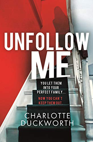 9781787478091: Unfollow Me: a compelling and unmissable suspense