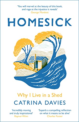 Stock image for Homesick Why I Live in a Shed for sale by SecondSale