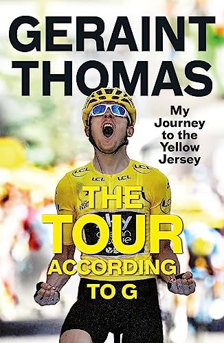 Stock image for The Tour According to G: My Journey to the Yellow Jersey for sale by WorldofBooks