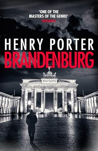 9781787479456: Brandenburg: On the 30th anniversary, a brilliant thriller about the fall of the Berlin Wall (Robert Harland)
