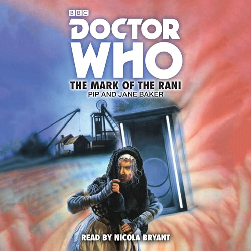 Beispielbild fr Doctor Who: The Mark of the Rani: 6th Doctor Novelisation (Dr Who) zum Verkauf von Monster Bookshop